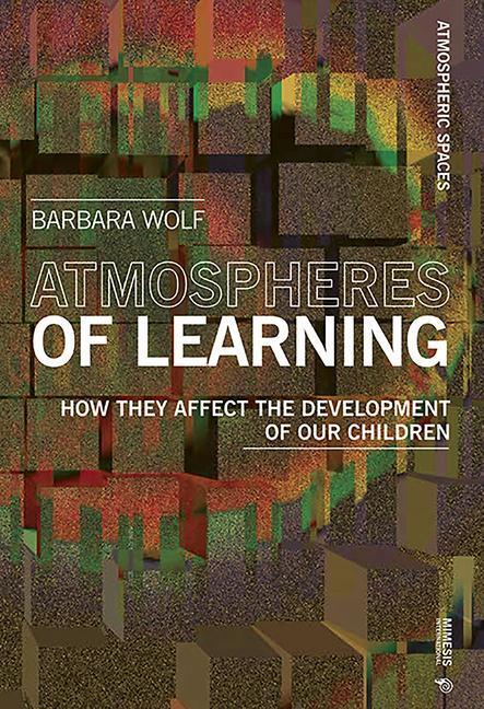 Cover: 9788869771729 | Atmospheres of Learning | Barbara Wolf | Taschenbuch | Englisch | 2019