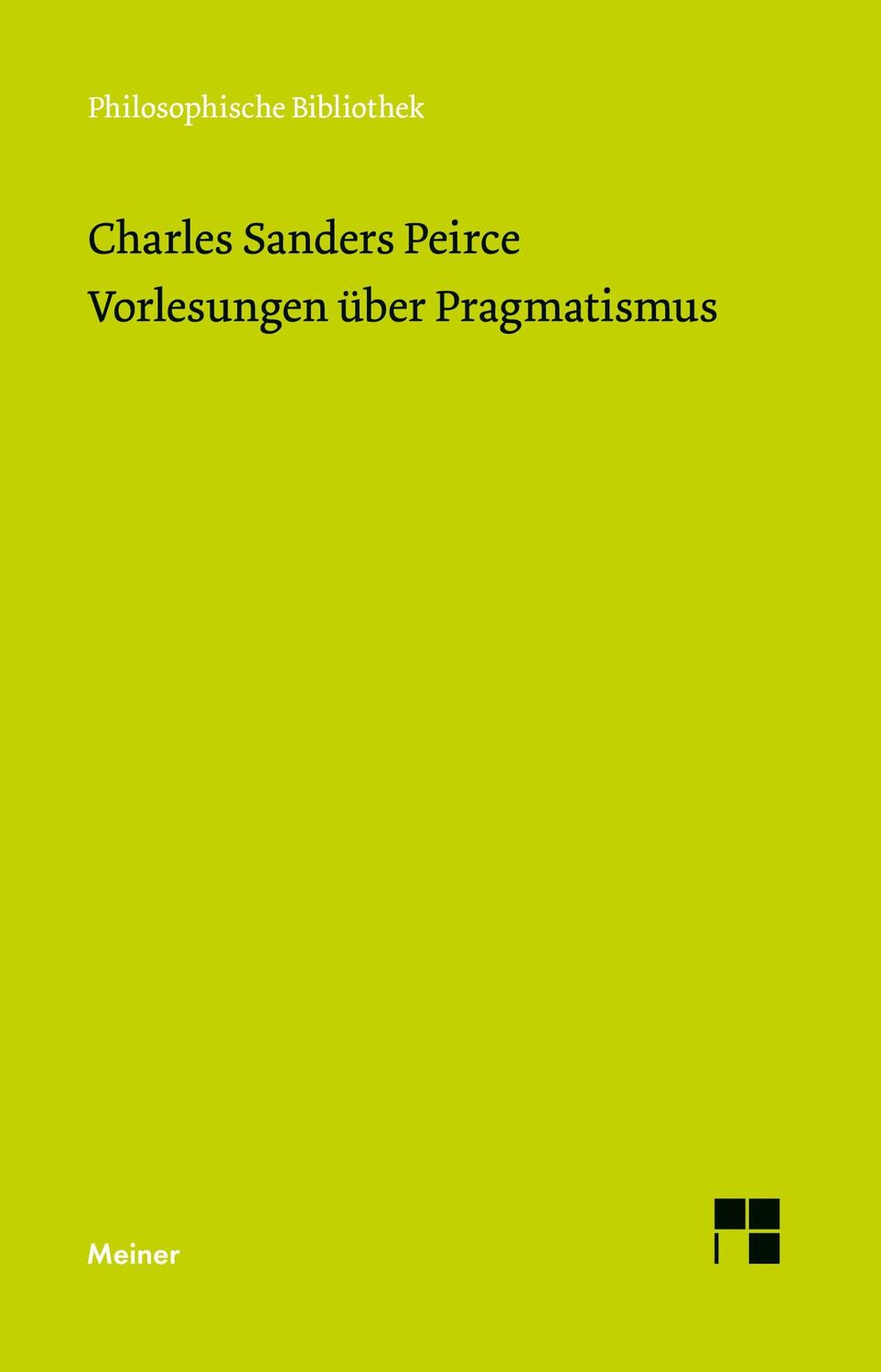 Cover: 9783787343133 | Vorlesungen über Pragmatismus | Charles Sanders Peirce | Taschenbuch