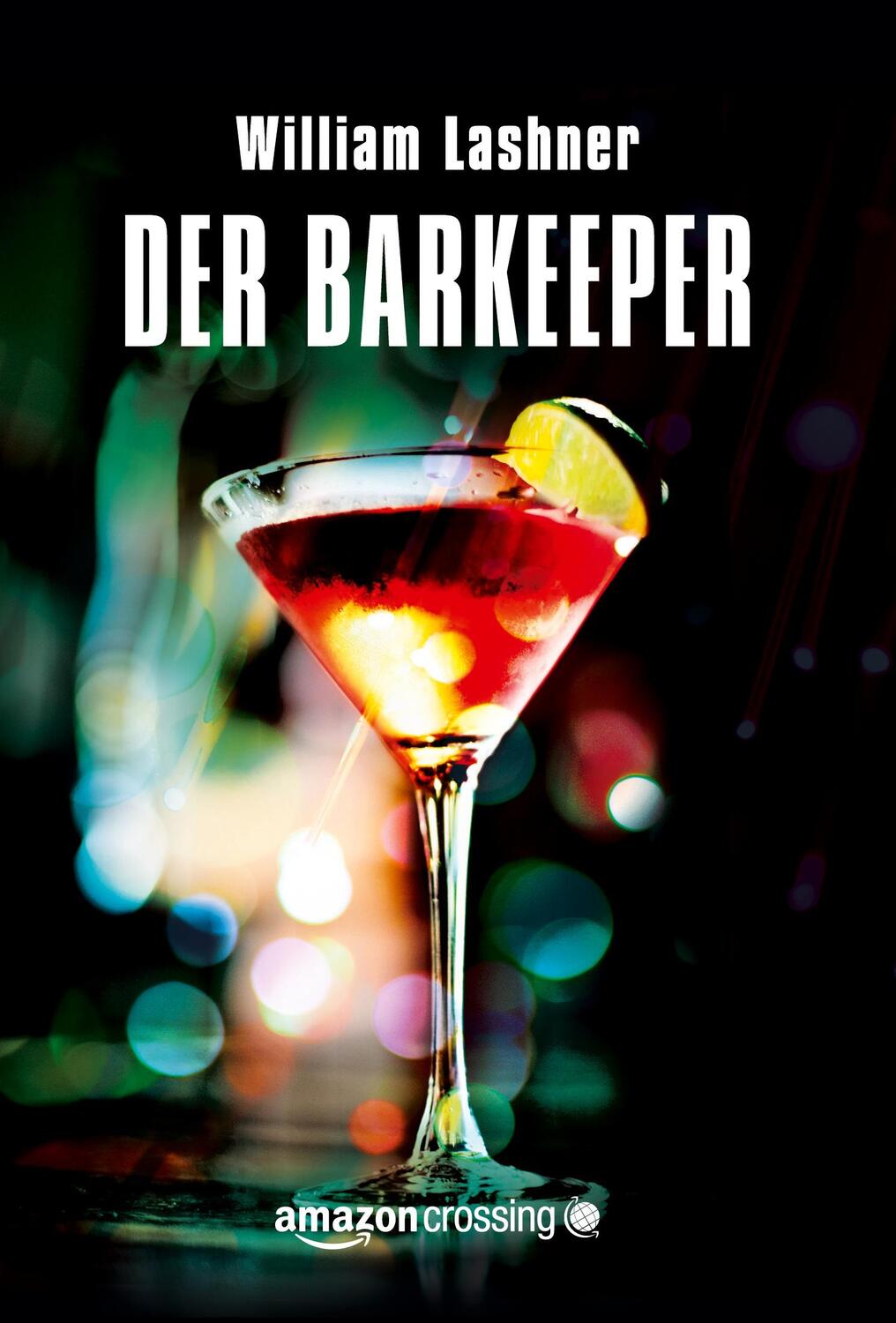 Cover: 9781503948563 | Der Barkeeper | William Lashner | Taschenbuch | Paperback | 506 S.