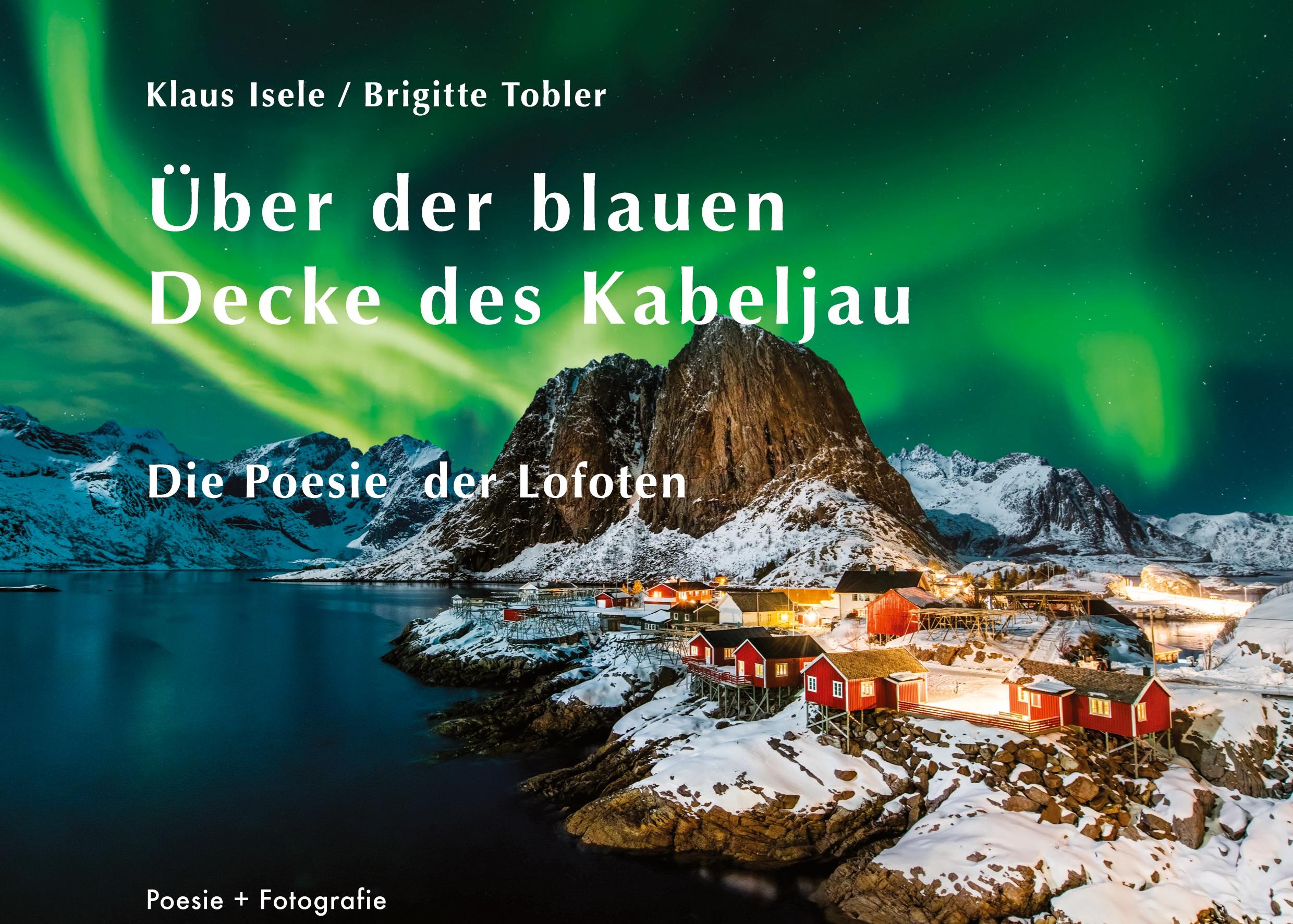 Cover: 9783755741329 | Über der blauen Decke des Kabeljau | Die Poesie der Lofoten | Buch