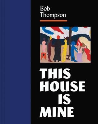 Cover: 9780300253368 | Bob Thompson | This House Is Mine | Diana K. Tuite | Buch | Gebunden