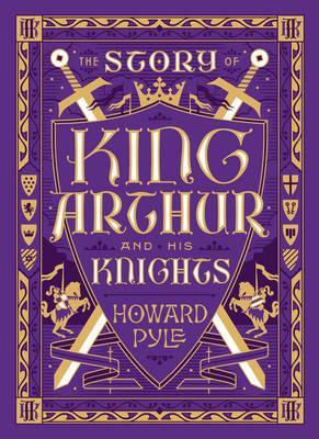 Cover: 9781435162112 | The Story of King Arthur and His Knights (Barnes &amp; Noble...