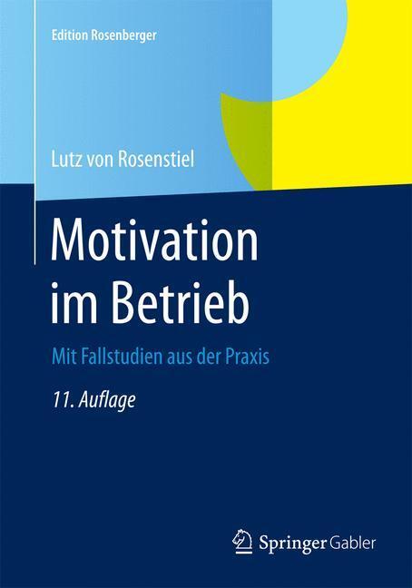 Cover: 9783658078096 | Motivation im Betrieb | Mit Fallstudien aus der Praxis | Rosenstiel