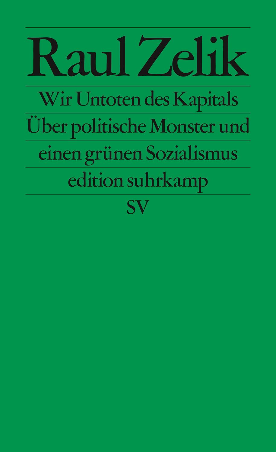 Cover: 9783518127469 | Wir Untoten des Kapitals | Raul Zelik | Taschenbuch | edition suhrkamp