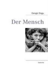 Cover: 9783837035254 | Der Mensch | Cengiz Dogu | Taschenbuch | Paperback | 64 S. | Deutsch