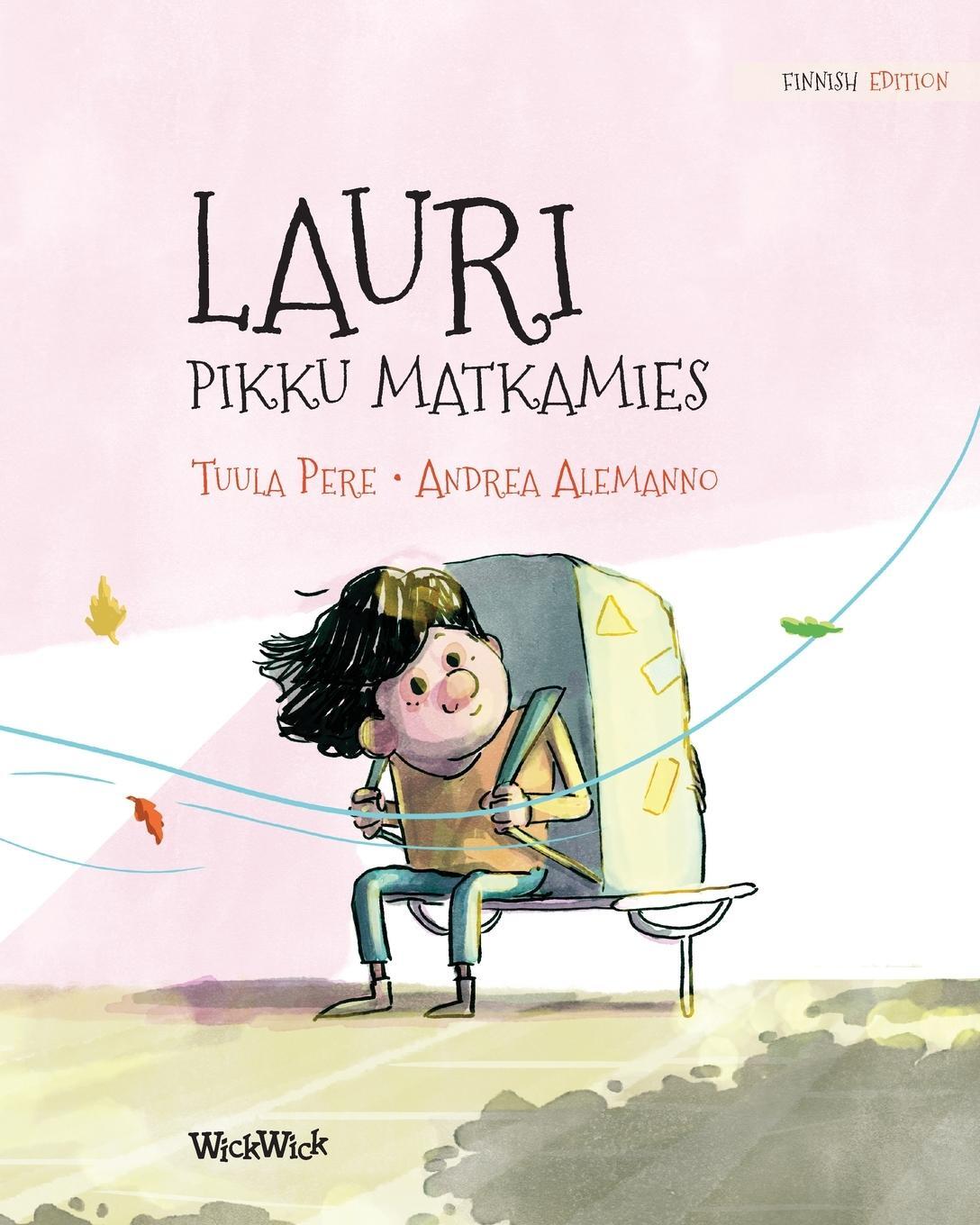 Cover: 9789523573413 | Lauri, pikku matkamies | Finnish Edition of Leo, the Little Wanderer