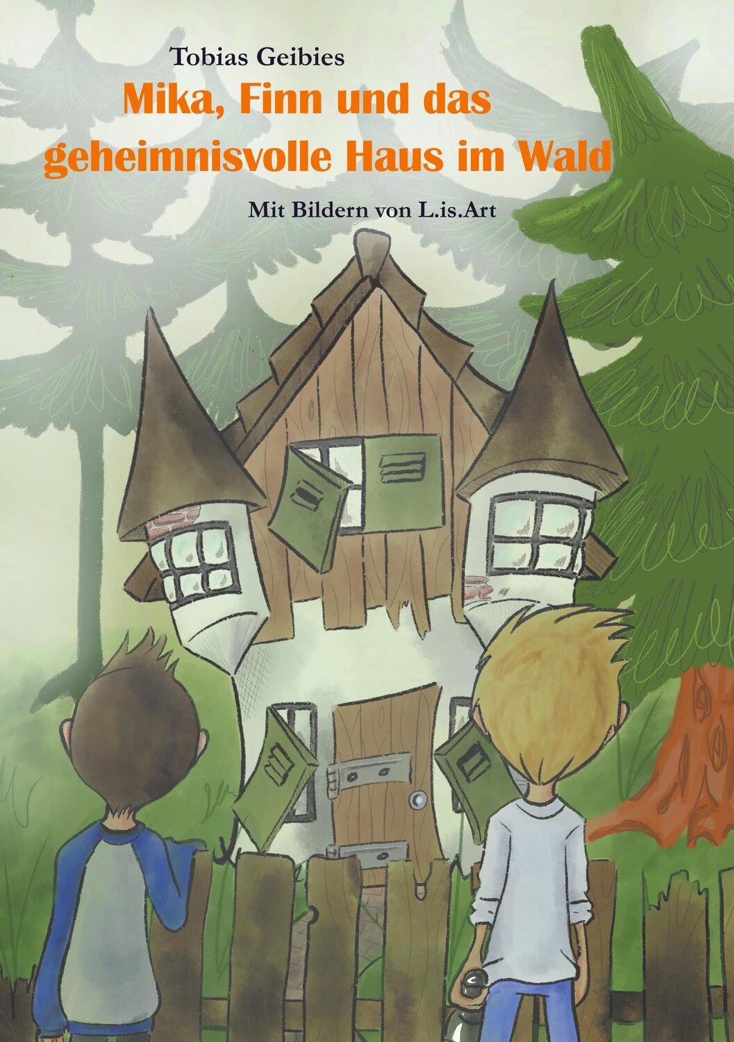 Cover: 9783749486533 | Mika, Finn und das geheimnisvolle Haus im Wald | Tobias Geibies | Buch