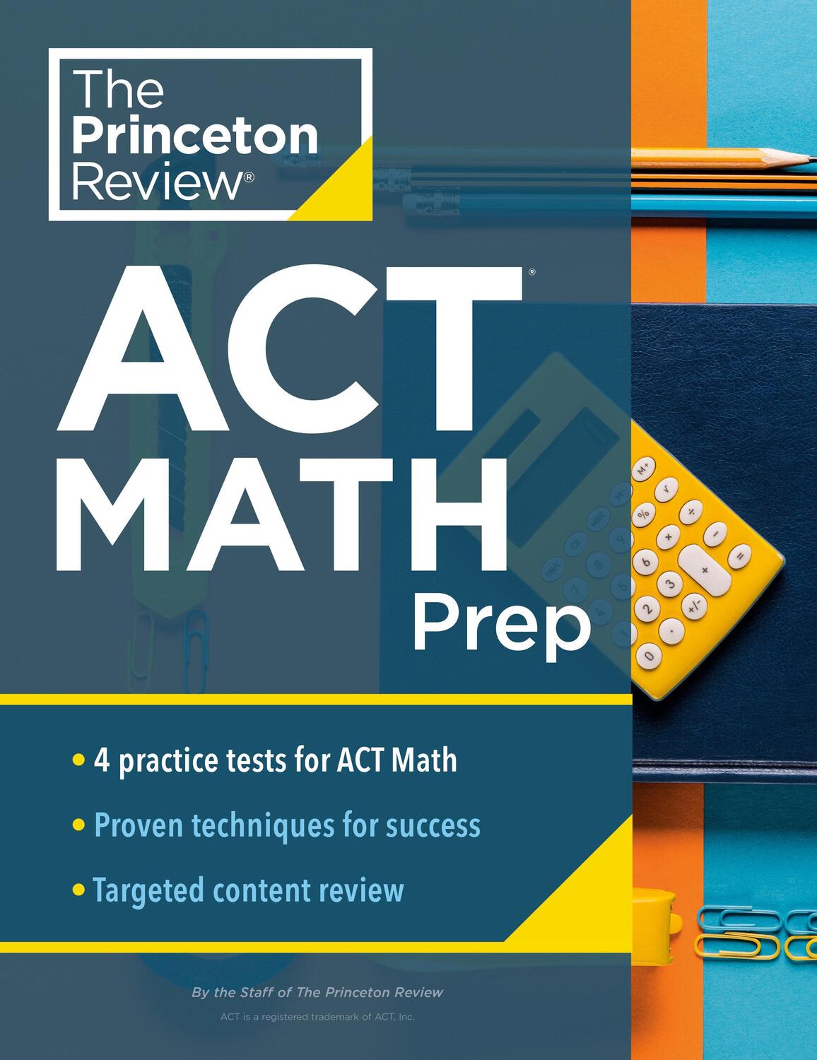 Cover: 9780525570356 | Princeton Review ACT Math Prep: 4 Practice Tests + Review +...
