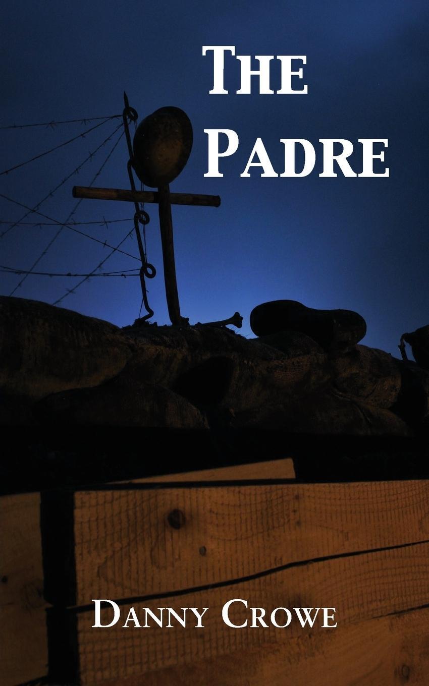 Cover: 9781786233301 | The Padre | Danny Crowe | Taschenbuch | Paperback | Englisch | 2018