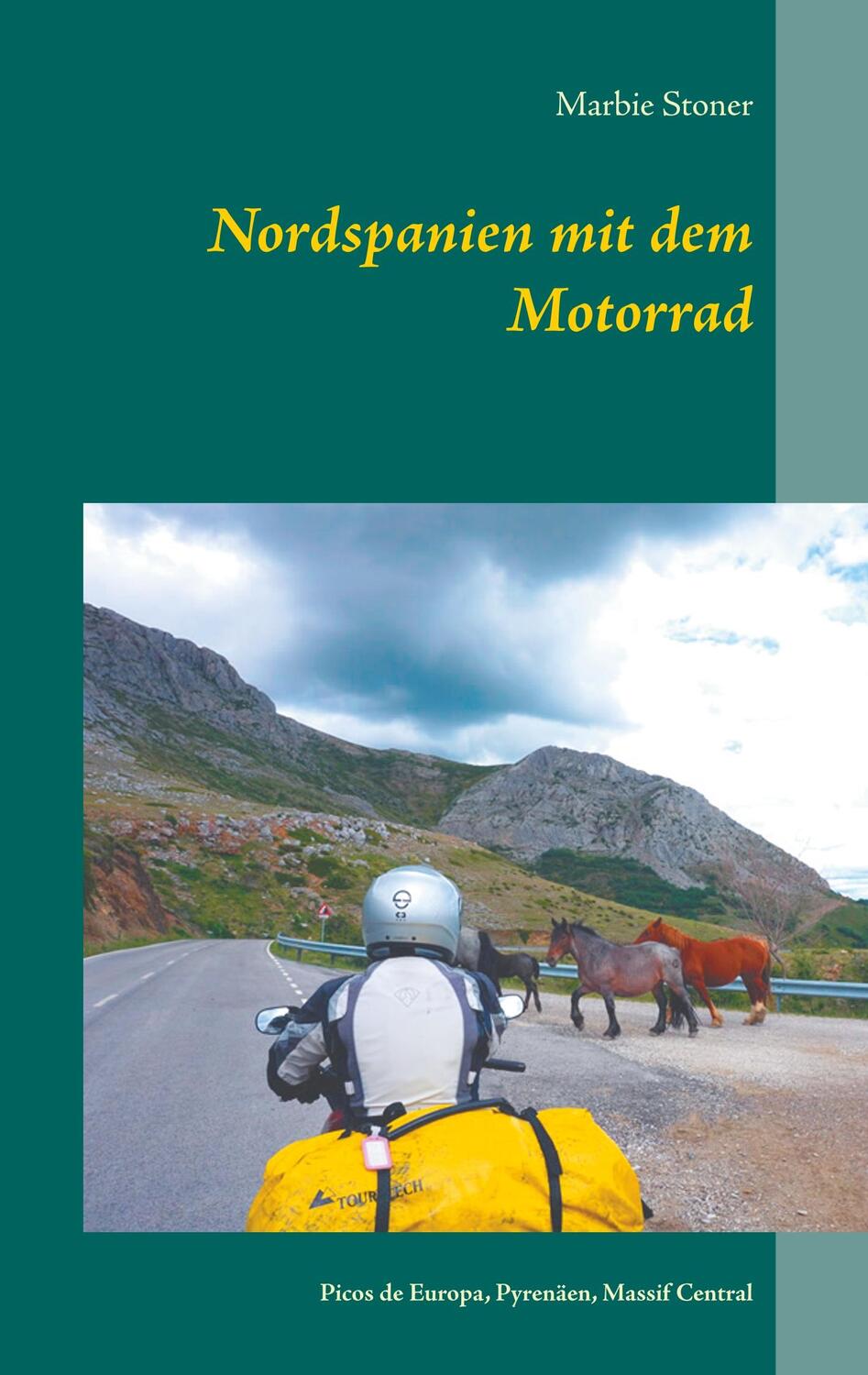 Cover: 9783740763183 | Nordspanien mit dem Motorrad | Marbie Stoner | Taschenbuch | TWENTYSIX