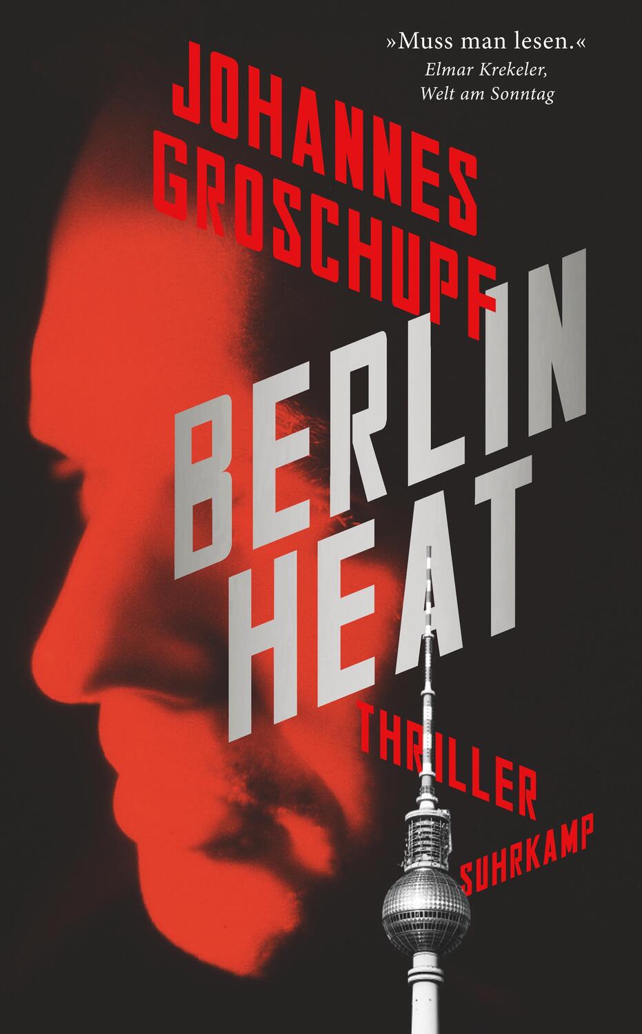 Cover: 9783518472491 | Berlin Heat | Thriller | Johannes Groschupf | Taschenbuch | 254 S.
