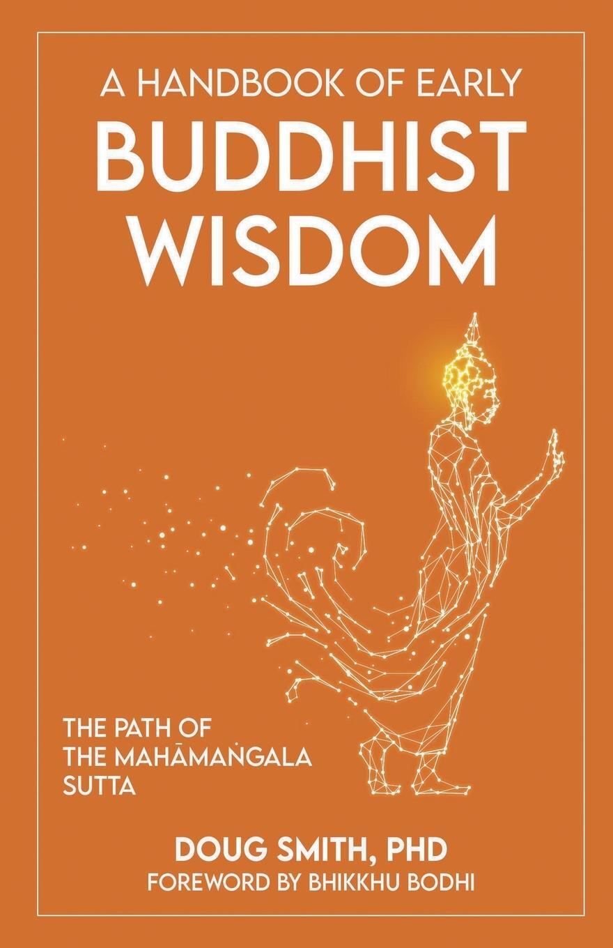 Cover: 9798201440879 | A Handbook of Early Buddhist Wisdom | Douglass Smith | Taschenbuch
