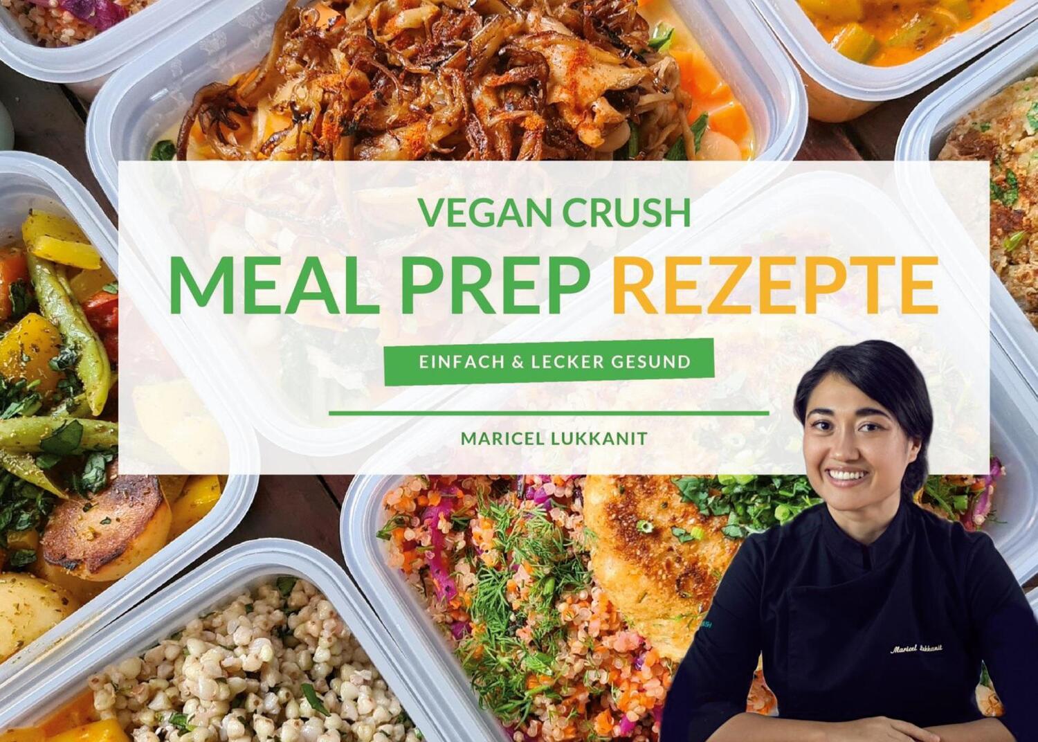 Cover: 9783752892024 | Vegan Crush Meal Prep Rezepte | Einfach &amp; Lecker Gesund | Lukkanit