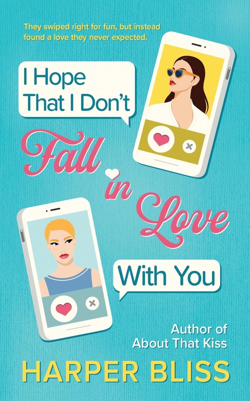 Cover: 9789464339338 | I Hope That I Don't Fall In Love With You | Harper Bliss | Taschenbuch