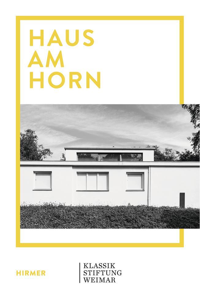 Cover: 9783777432748 | Haus am Horn | Bauhaus-Architektur in Weimar | Anke Blümm (u. a.)