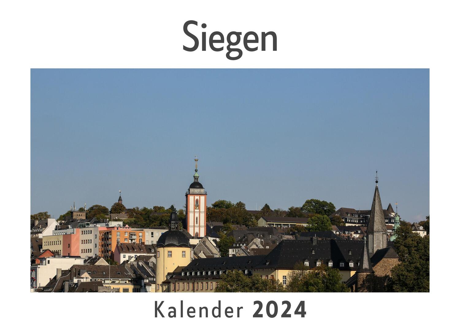 Cover: 9783750549807 | Siegen (Wandkalender 2024, Kalender DIN A4 quer, Monatskalender im...