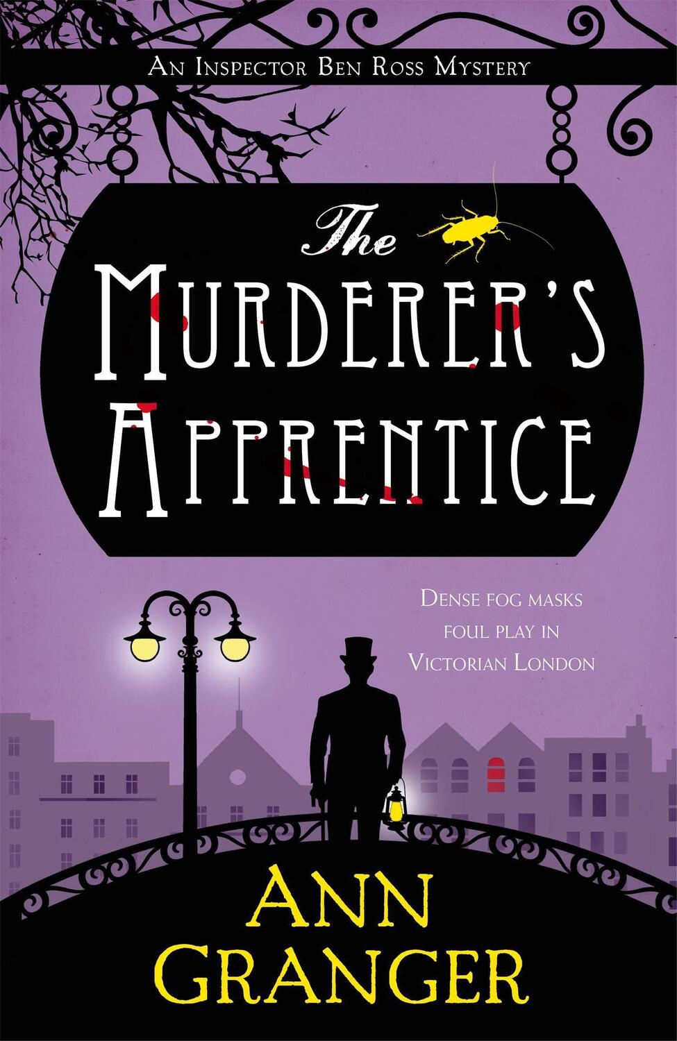 Cover: 9781472252722 | The Murderer's Apprentice | Inspector Ben Ross Mystery 7 | Ann Granger