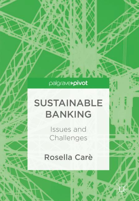 Cover: 9783319733883 | Sustainable Banking | Issues and Challenges | Rosella Carè | Buch