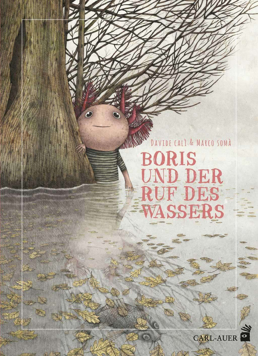 Cover: 9783849702076 | Boris und der Ruf des Wassers | Davide Calì | Buch | Carl-Auer Kids