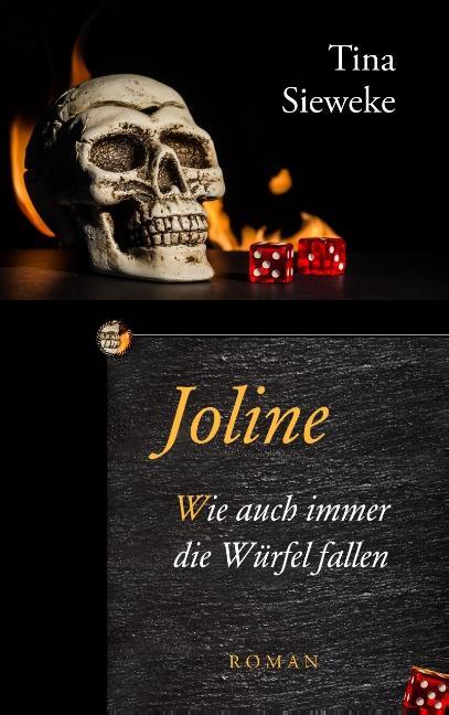 Cover: 9783752877571 | Joline. Wie auch immer die Würfel fallen | Roman | Tina Sieweke | Buch