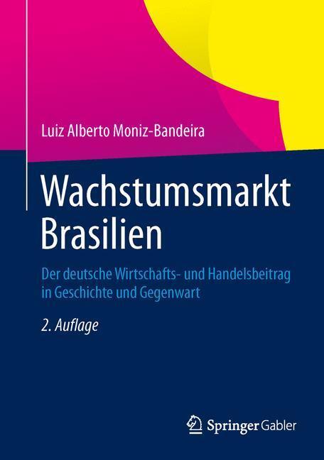 Cover: 9783658022013 | Wachstumsmarkt Brasilien | Luiz Alberto Moniz-Bandeira | Buch