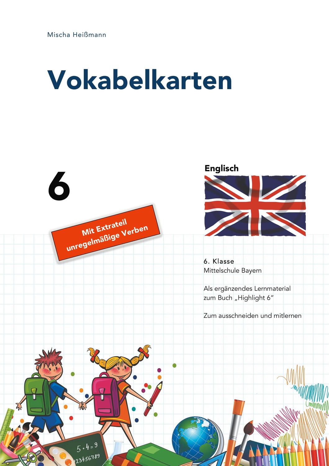 Cover: 9783749420650 | Vokabelkarten | 6. Klasse Mittelschule Bayern | Mischa Heißmann | Buch