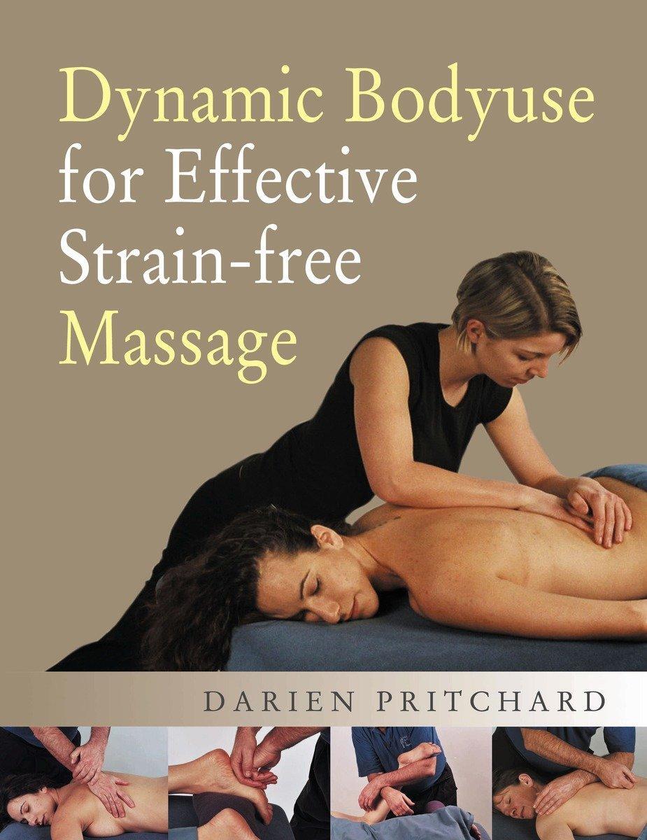 Cover: 9781556436550 | Dynamic Bodyuse for Effective, Strain-Free Massage | Darien Pritchard