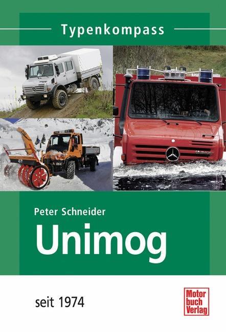 Cover: 9783613034518 | Unimog 2. Seit 1974 | Peter Schneider | Taschenbuch | Typenkompass