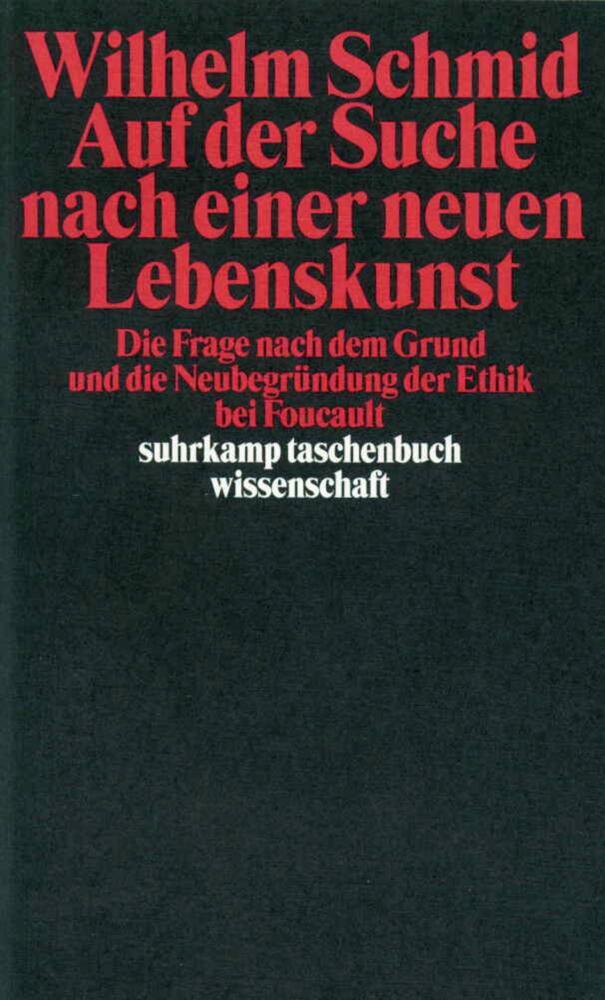 Cover: 9783518290873 | Auf der Suche nach einer neuen Lebenskunst | Wilhelm Schmid | Buch