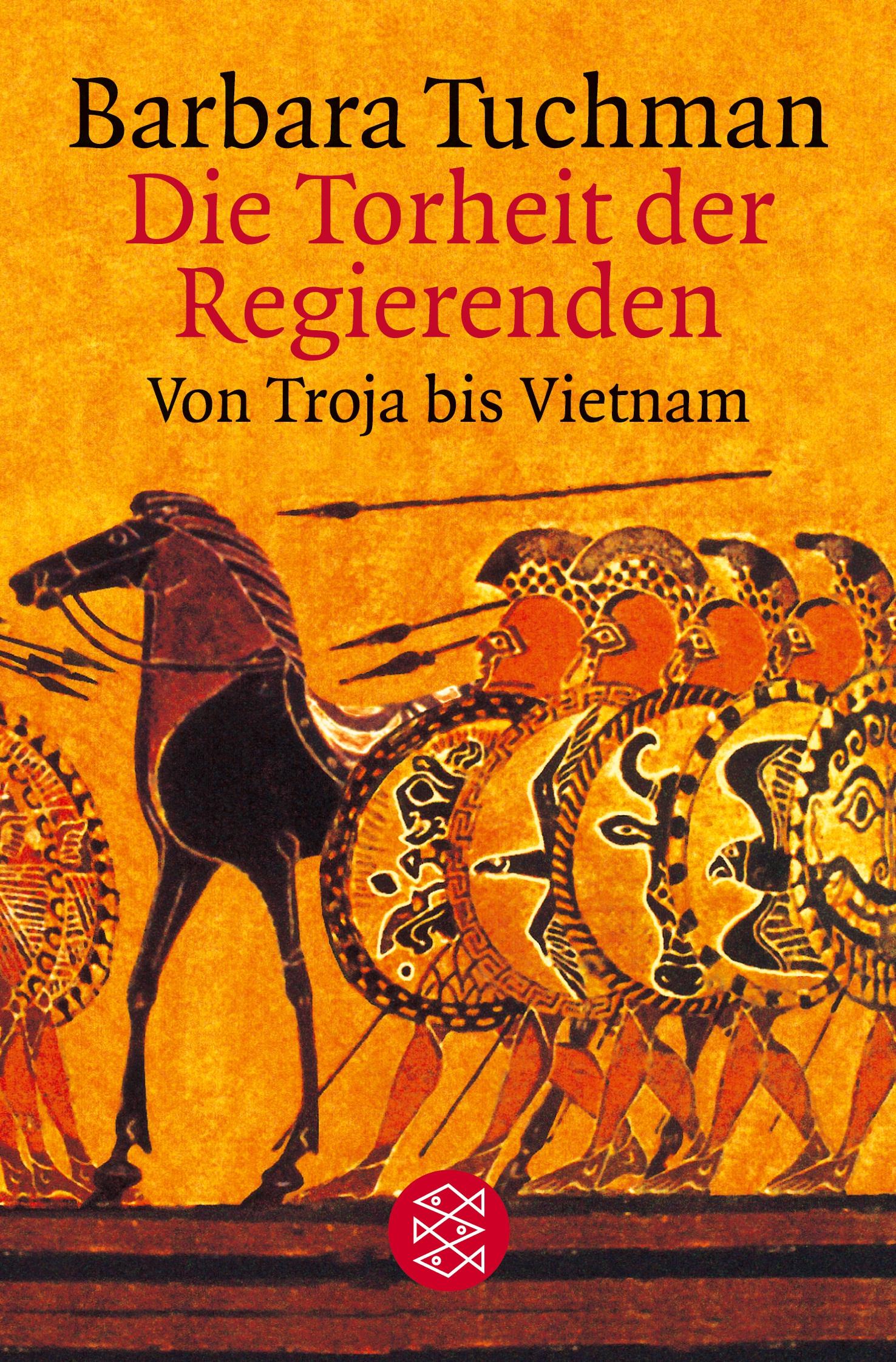 Cover: 9783596153947 | Die Torheit der Regierenden | Von Troja bis Vietnam | Barbara Tuchman