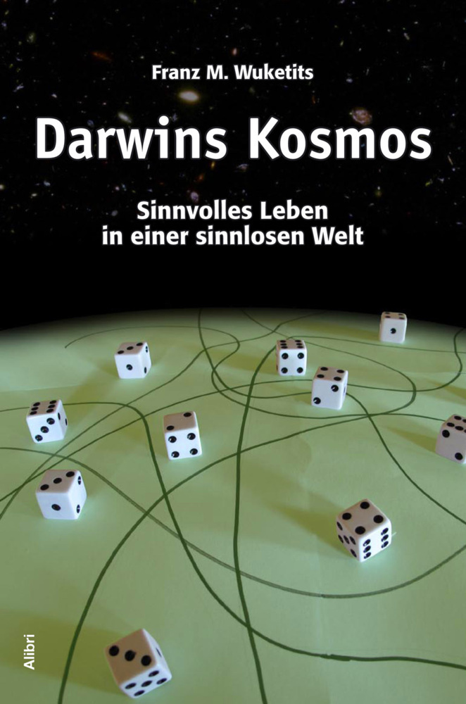 Cover: 9783865690524 | Darwins Kosmos | Sinnvolles Leben in einer sinnlosen Welt | Wuketits