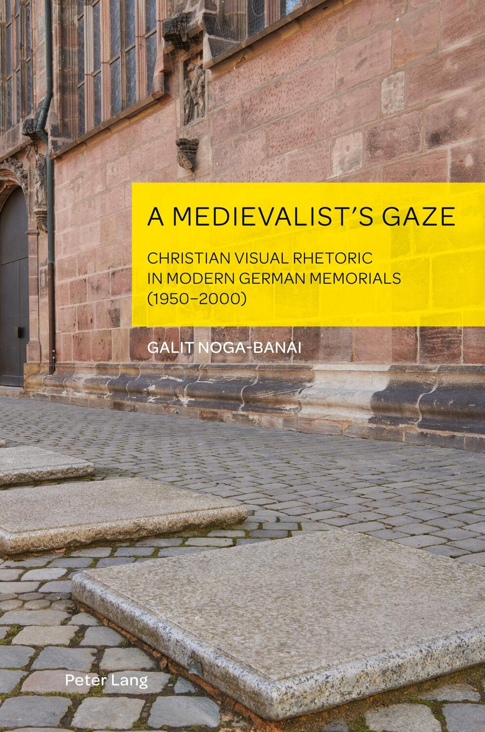 Cover: 9781800791084 | A Medievalist¿s Gaze | Galit Noga-Banai | Buch | German Visual Culture