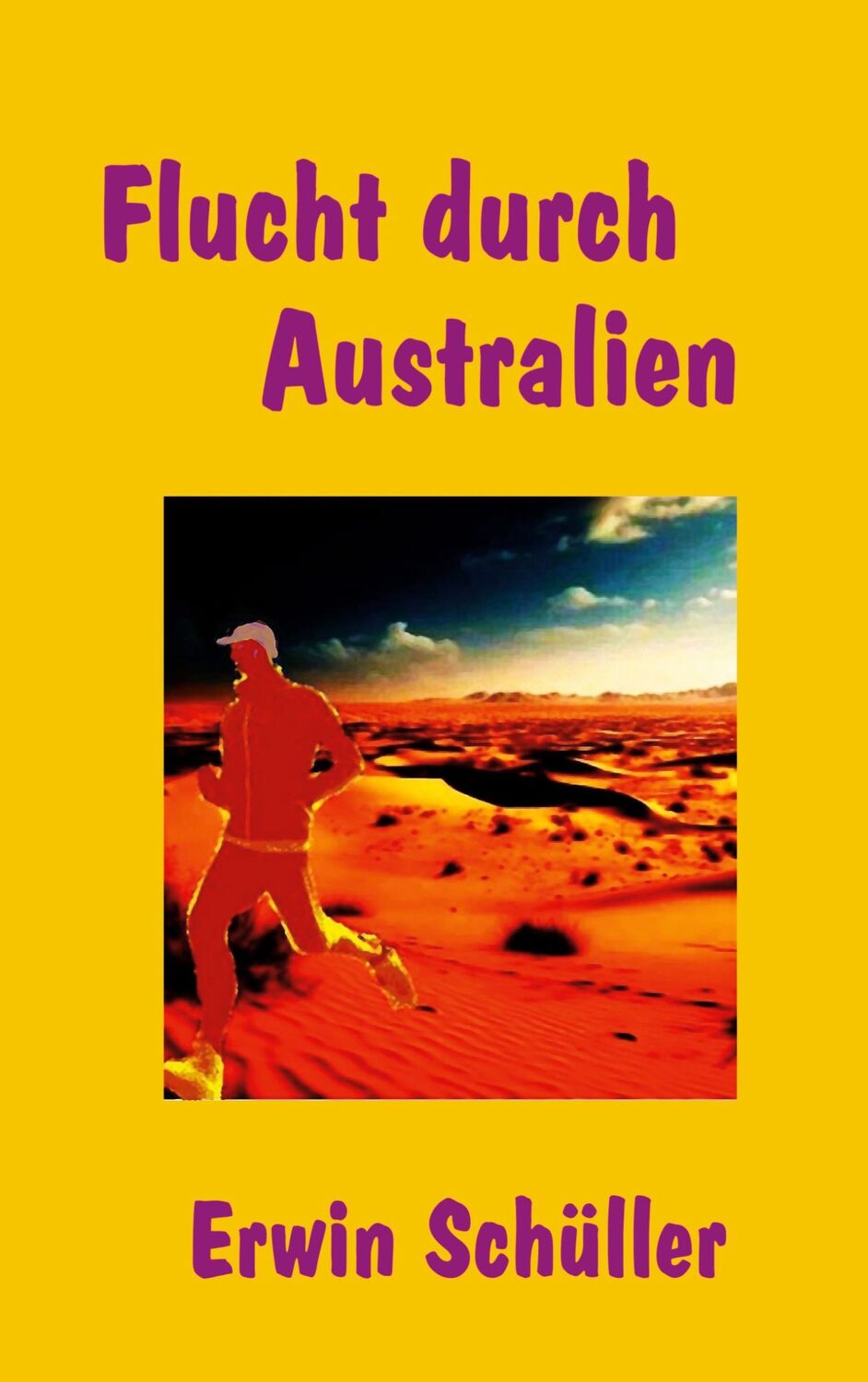 Cover: 9783758319136 | Flucht durch Australien | Thriller | Erwin Schüller | Taschenbuch