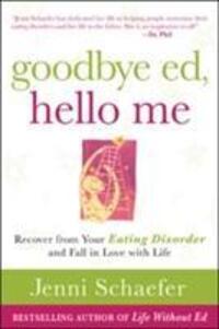 Cover: 9780071608879 | Goodbye Ed, Hello Me: Recover from Your Eating Disorder and Fall in...