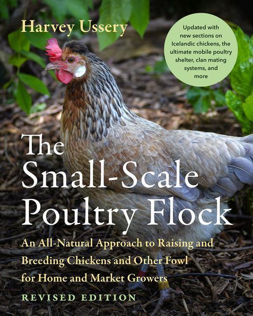 Cover: 9781645021018 | The Small-Scale Poultry Flock, Revised Edition | Harvey Ussery | Buch