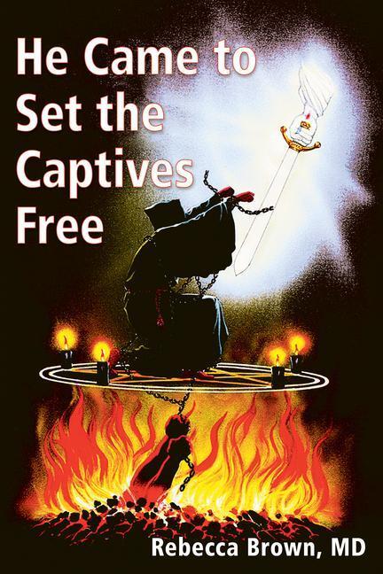 Cover: 9780883683231 | He Came to Set the Captives Free | Rebecca Brown | Taschenbuch | 1992