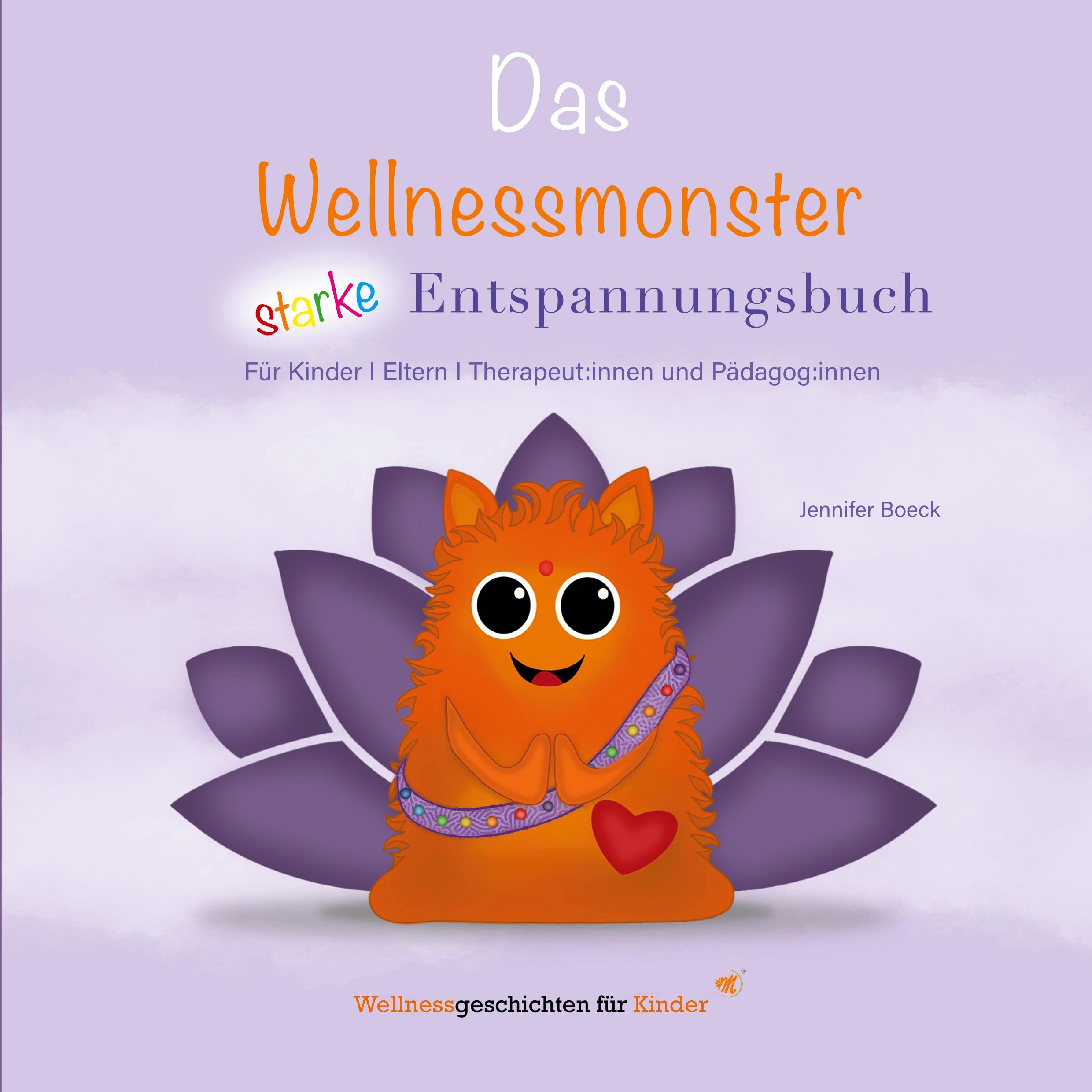 Cover: 9783759794147 | Das Wellnessmonster starke Entspannungsbuch | Jennifer Boeck | Buch