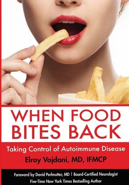 Cover: 9781088029565 | When Food Bites Back | Taking Control of Autoimmune Disease | Vojdani