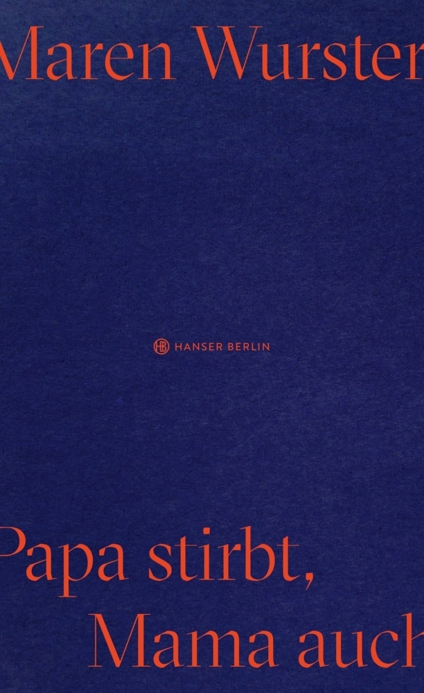 Cover: 9783446271128 | Papa stirbt, Mama auch | Maren Wurster | Buch | 158 S. | Deutsch