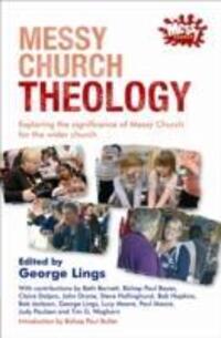 Cover: 9780857461711 | Messy Church Theology | George Lings | Taschenbuch | Englisch | 2013