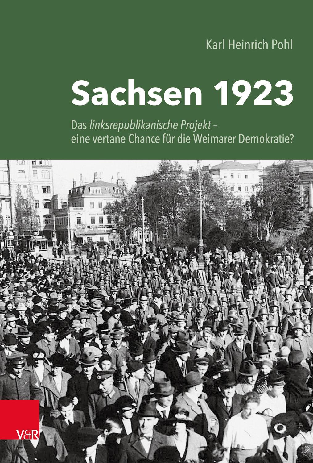 Cover: 9783525311431 | Sachsen 1923 | Karl Heinrich Pohl | Buch | 307 S. | Deutsch | 2022