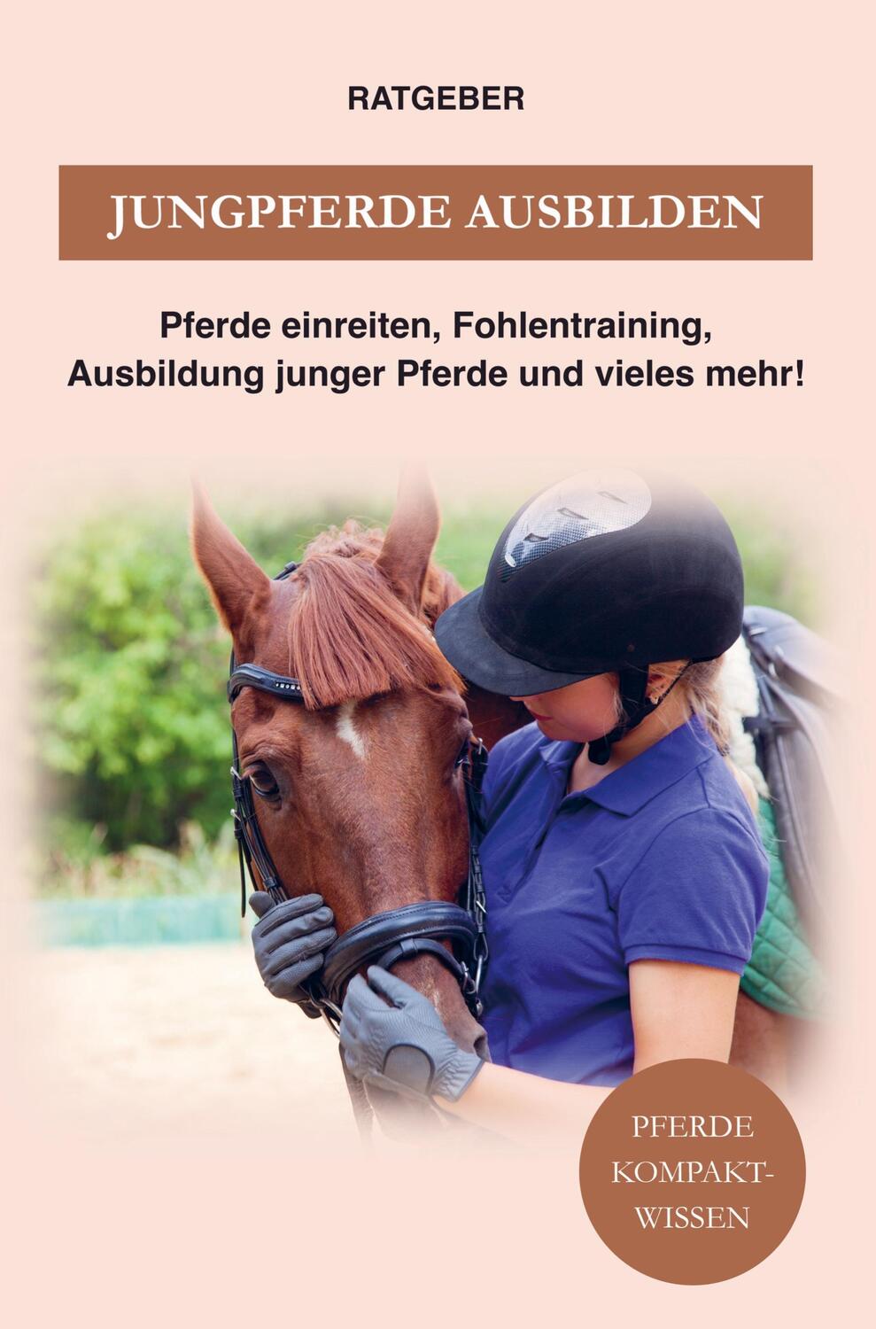 Cover: 9789403621906 | Jungpferdeausbildung | Pferde Kompaktwissen | Taschenbuch