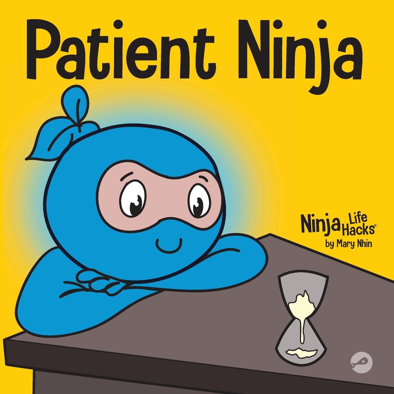 Cover: 9781951056544 | Patient Ninja | Mary Nhin | Taschenbuch | Ninja Life Hacks | Paperback