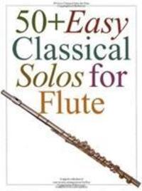 Cover: 9780711951884 | 50+ Easy Classical Solos For Flute | Corporation | Buch | Englisch