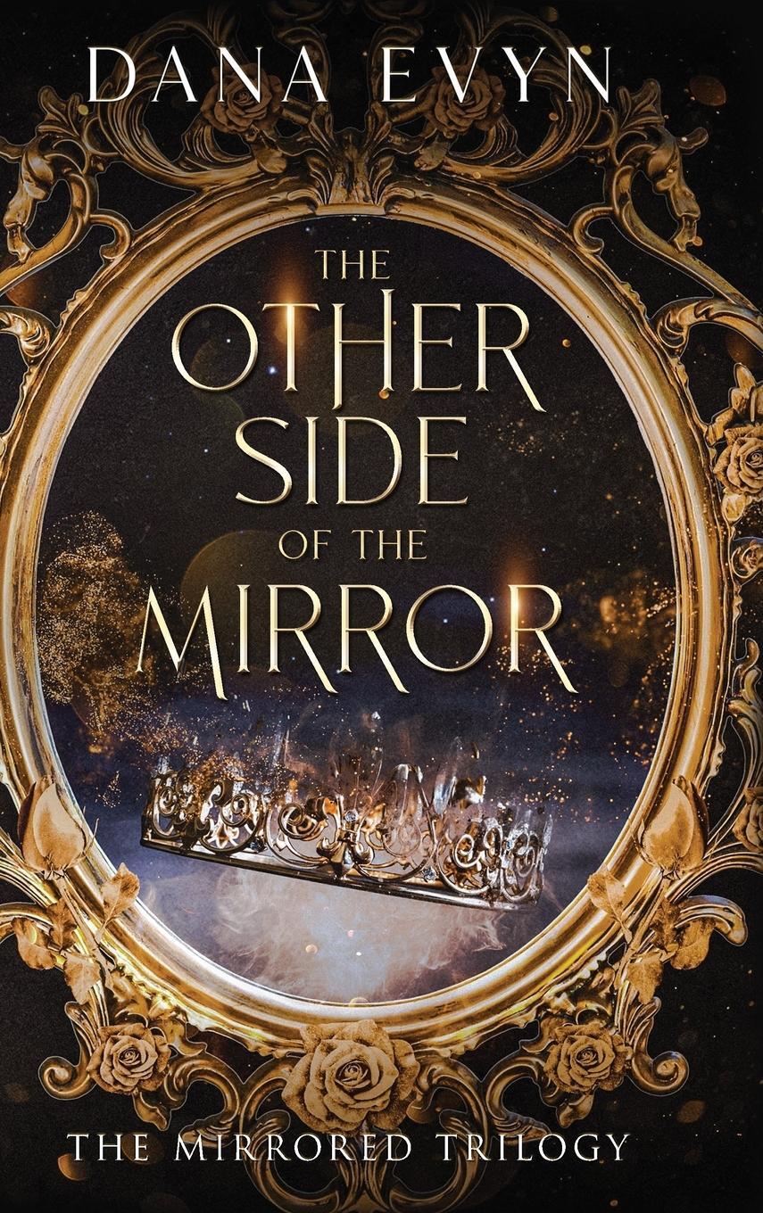 Cover: 9781648984488 | The Other Side of the Mirror | Dana Evyn | Buch | The Mirrored Trilogy