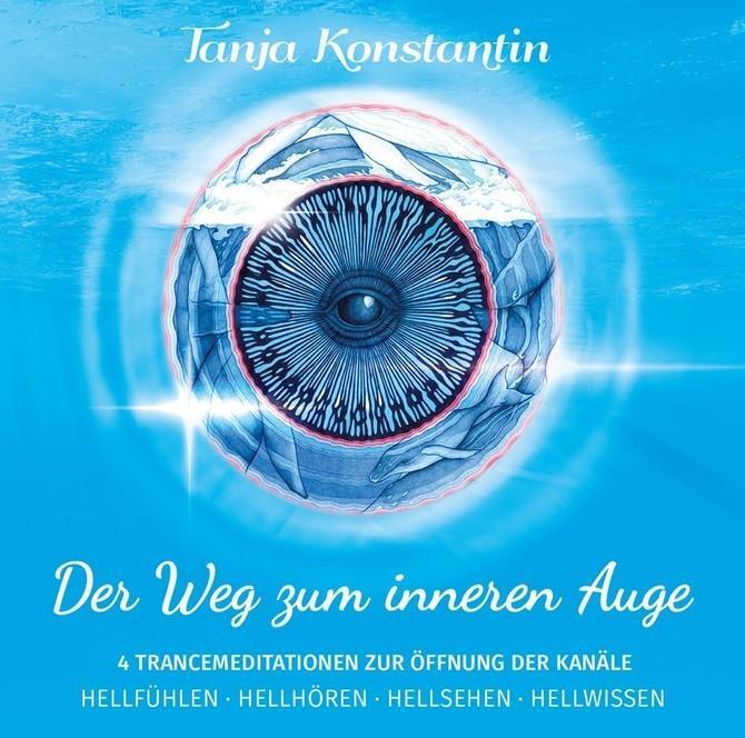Cover: 4260021690598 | Der Weg zum inneren Auge - Audio-CD | Tanja Konstantin | Audio-CD