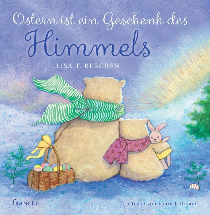 Cover: 9783868274479 | Ostern ist ein Geschenk des Himmels | Lisa T. Bergren | Buch | Deutsch