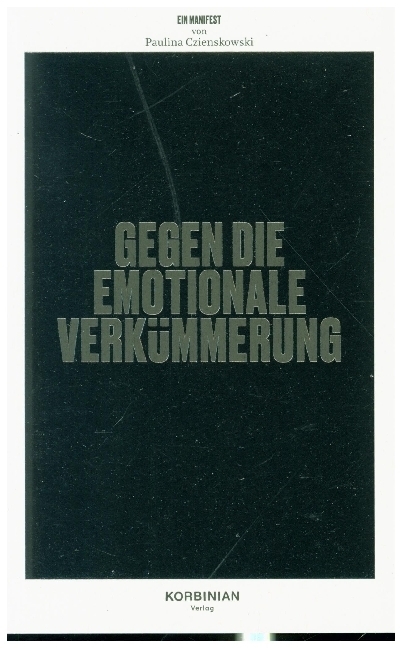 Cover: 9783981758351 | Manifest gegen die emotionale Verkümmerung | Paulina Czienskowski