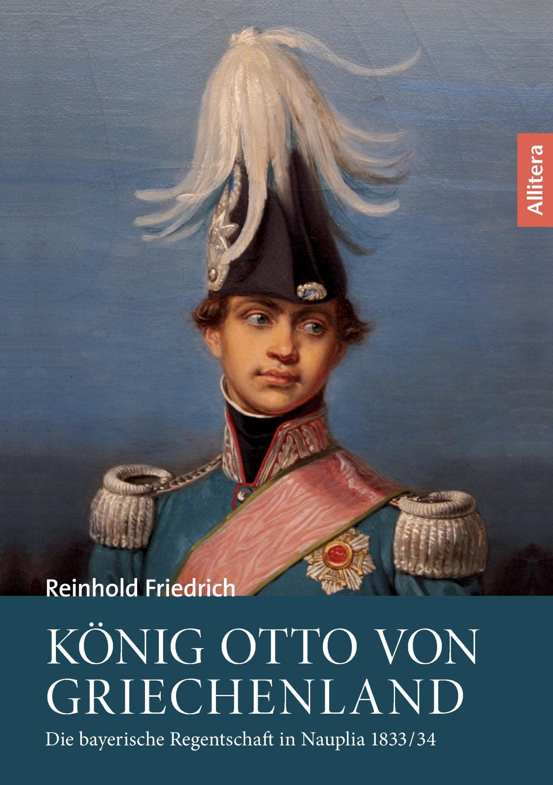 Cover: 9783869066905 | König Otto von Griechenland | Reinhold Friedrich | Taschenbuch | 2016