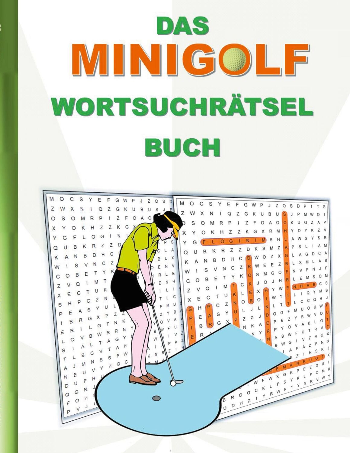 Cover: 9783754356272 | DAS MINIGOLF WORTSUCHRÄTSEL BUCH | Brian Gagg | Taschenbuch | 40 S.